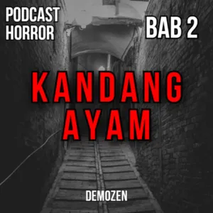 BAB 2 || KANDANG AYAM SERAM By Demozyen