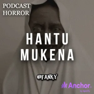 HANTU MUKENA By Fanky
