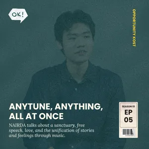 S1E5: ANYTUNE, ANYTHING, ALL AT ONCE ft. NAIRDA