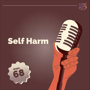 #68 Self Harm