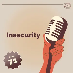 #71 Insecurity