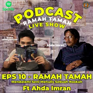 EPS. 10 - RAMAH TAMAH ft Ahda Imran - Mendalami Seni Menulis Sebuah Naskah Puisi