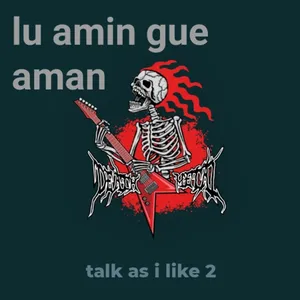 lu amin gue aman