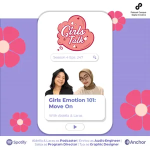 Girls Talk | S4 | Eps. 247 | Girls Emotion 101: Move On.