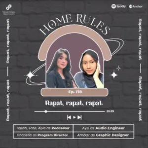 Home Rules | S3 | Eps. 178 | Rapat, rapat, rapat