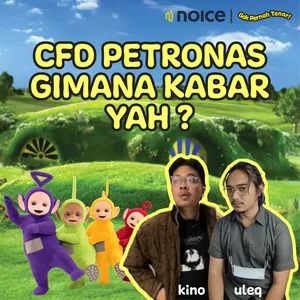 Ep.2 - CFD Petronas Gimana Kabar Yah?