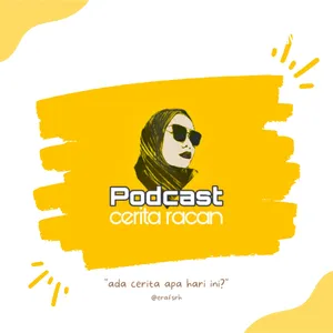 Podcast Cerita Racan