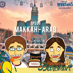 MAKKAH - BERKEMAS eps 09 (spesial ramadhan) #NoiceFriendsWithBarokah