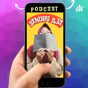 Podcast Sendiri Aja 