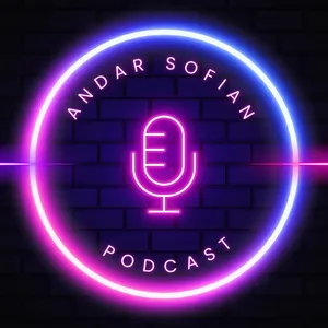 Andar Sofian Podcast