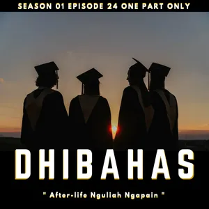 DHIBahas: After-life Nguliah!