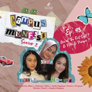 Campus Menfess | S2 | EP.43 | Love at The First Sight ? Lo Pikir Lo Princess !!
