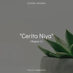 #12 Suara Aksara - "Cerita Niya (2)"