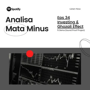 Eps 34. Investing & Ghozali Effect( Ft Dema Sound Proof Project)