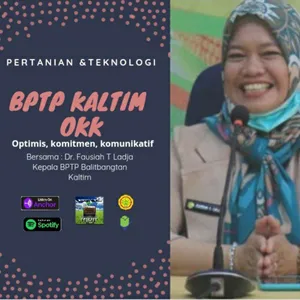 Pertanian & Teknologi : Epsd. #62 BPTP Kalimantan Timur OKK (Optimis ...