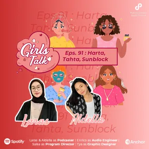 Girls Talk | S2 | Ep. 91| Harta, Tahta, Sunblock.