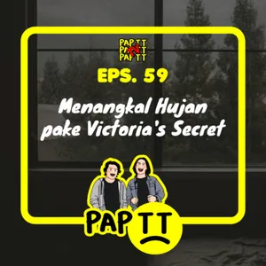 EPS. 59 - MENANGKAL HUJAN PAKE VICTORIA'S SECRET