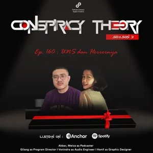 Conspiracy Theory | S3 | Eps. 160 | UNS & Horrornya