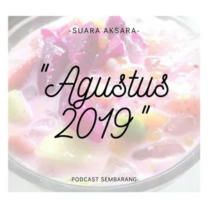 #2 Suara Aksara - "Agustus 2019"