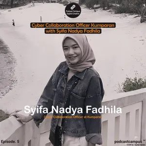 EP 13 - 925: Cyber Collaboration Officer Kumparan with Syifa Nadya Fadhila