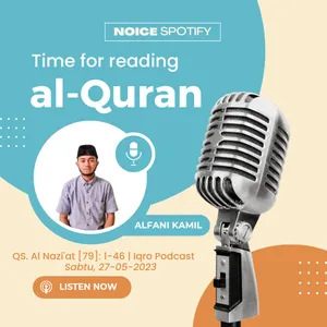 QS. Al-Nazi'at [79]: 1-46 | Iqro Podcast