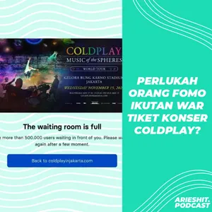 Perlukah Orang FOMO Ikutan War Tiket Konser Coldplay?