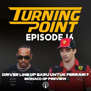 Wow Makin Jelas Lewis Akan Ke Ferrari ? Menjelang Monaco ! | Turning Point Episode 16