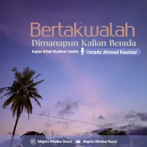 Bertakwalah dimanapun kalian berada