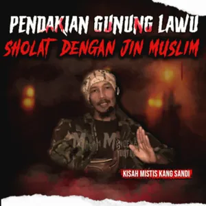 SHOLAT BERSAMA JIN MUSLIM "PENDAKIAN GUNUNG LAWU" (EPS 73)