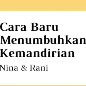 Cara Baru Menumbuhkan Kemandirian Anak