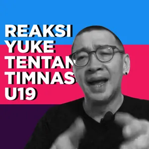 01. Justinus Lhaksana - Reaksi Terhadap Pendapat Yuke Tentang Timnas U19 #JUSINDO