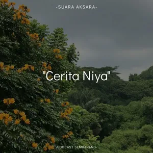 #11 Suara Aksara - "Cerita Niya (1)"