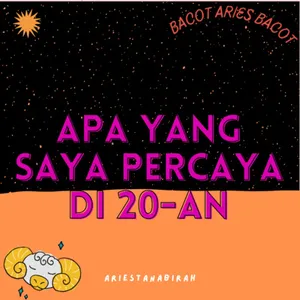 EP 2: Apa yang saya percaya di 20-an