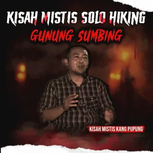 PENDAKI GHAIB BERUMUR 129 TAHUN "SOLO HIKING GUNUNG SUMBING" (EPS 57)