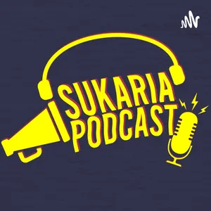 Sukaria Podcast
