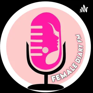 Female Diary Radio - Female Talks