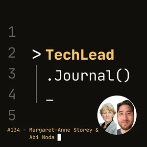 #134 - A Developer-Centric Approach to Measuring and Improving Productivity - Margaret-Anne Storey & Abi Noda