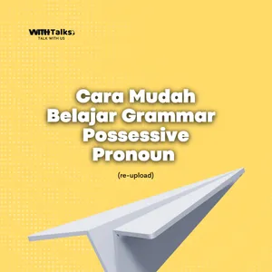 Cara Mudah Belajar Grammar Possessive Pronoun