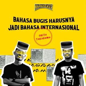 EPS.03 - Bahasa Bugis Harusnya Jadi Bahasa Internasional