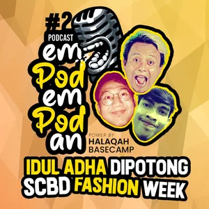 Idul Adha dipotong SCBD Fashion Week - emPODemPODan Eps 2