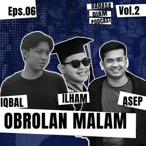 Obrolan Malam With Iqbal & Asep Eps.06
