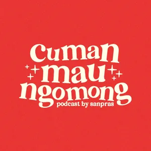 Podcast Cuman Mau Ngomong