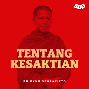 TENTANG KESAKTIAN - BHIKKHU SANTACITTO