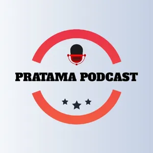 Pratama Podcast