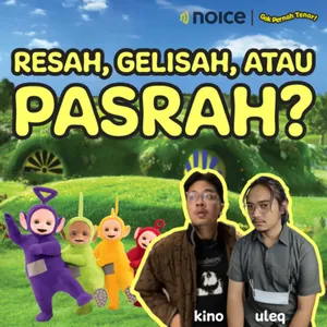 Ep.1 - Resah, Gelisah, atau PASRAH?