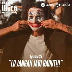 EP. 23 | LO JANGAN JADI BADUT!!!