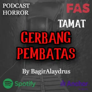 TAMAT || GERBANG PEMBATAS By Bagir Alaydrus 