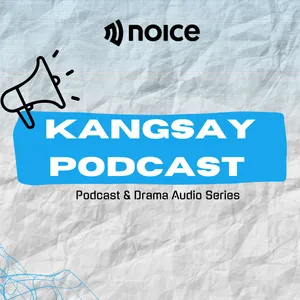 Kangsay Podcast