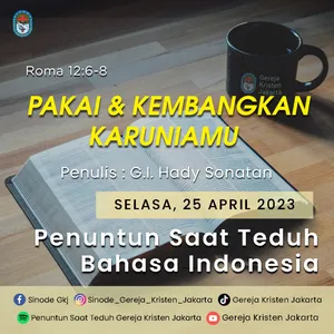 25-4-2023 - Pakai dan Kembangkan Karuniamu (PST GKJ Bahasa Indonesia)