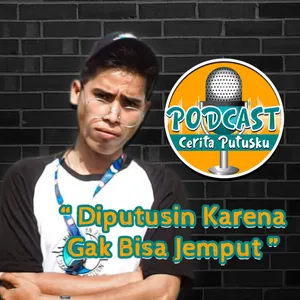 Parah!!! Putus Karena Gak Dijemput - Podcast Cerita Putusku Season 2 (Hirman) Eps. 1